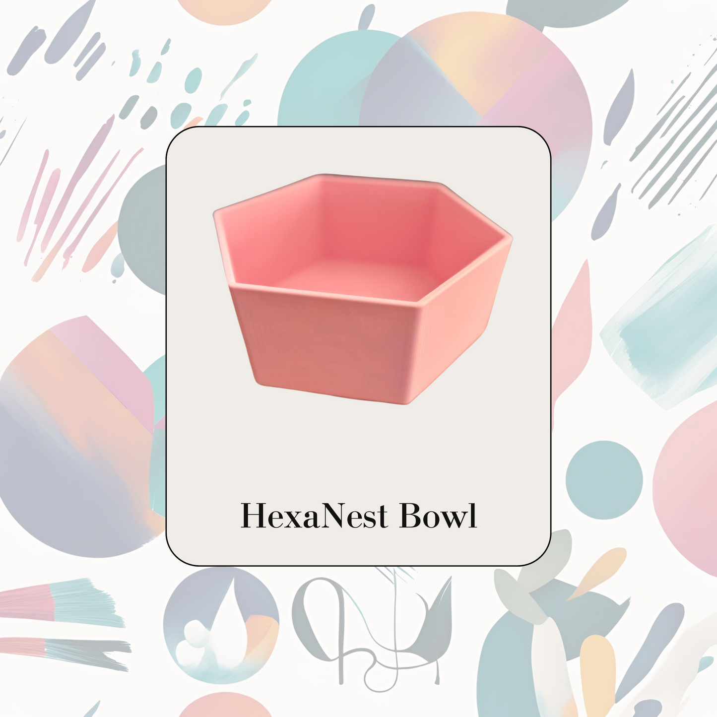 HexaNest Bowl