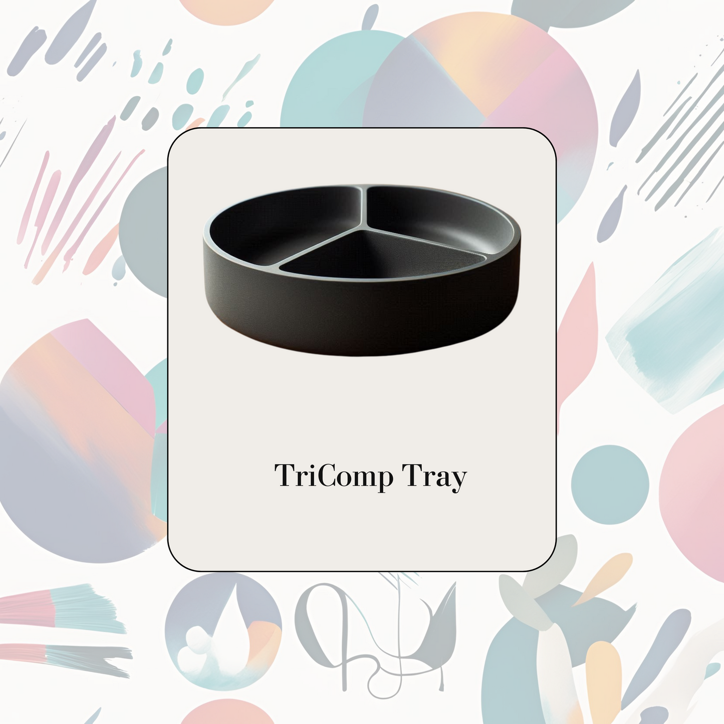TriComp Tray
